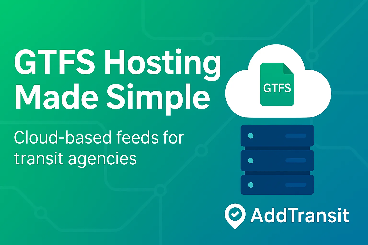 GTFS Hosting Made Simple - AddTransit